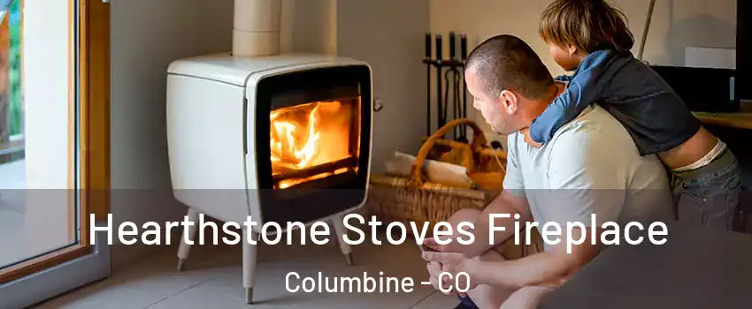 Hearthstone Stoves Fireplace Columbine - CO