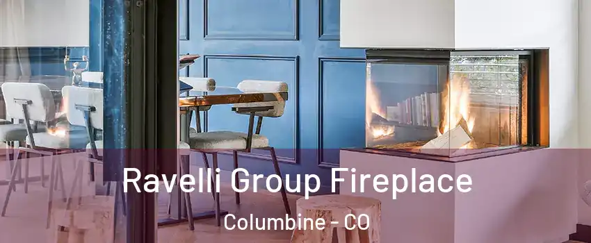 Ravelli Group Fireplace Columbine - CO